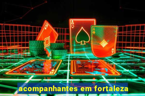 acompanhantes em fortaleza